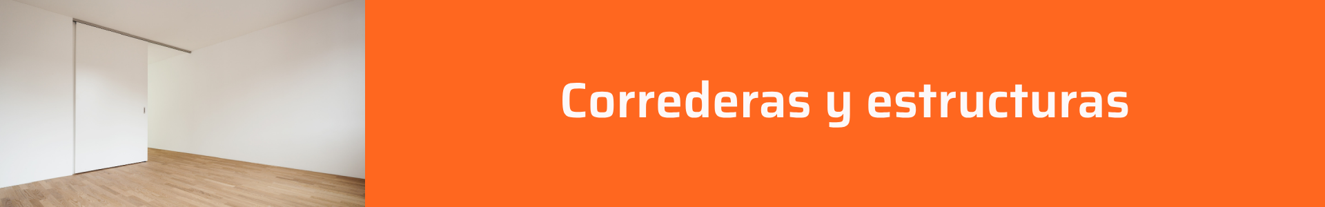 Correderas y estructuras