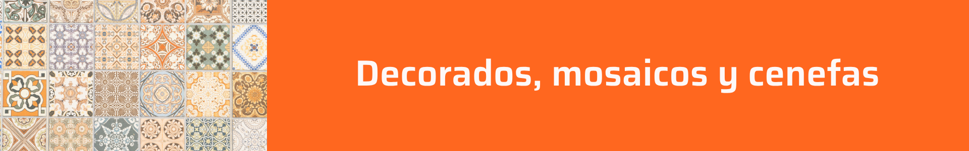 Decorados, mosaicos y cenefas